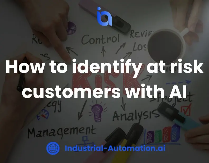 How to identify at risk customers with AI
